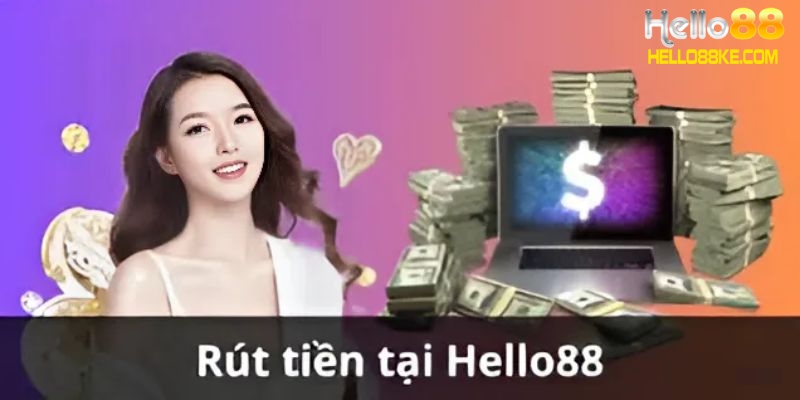 Tốc độ giao dịch rút tiền Hello88 nhanh chóng